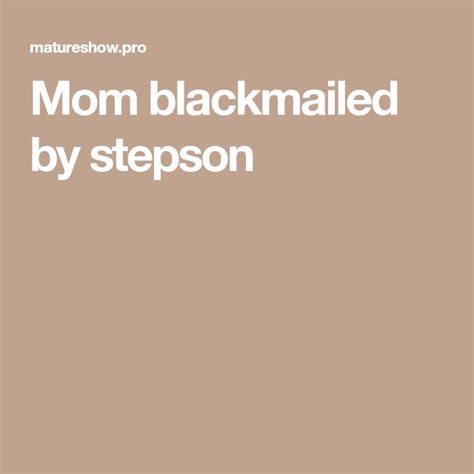 mom blackmailed Search